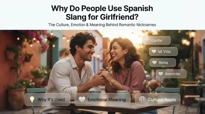 Why Do People Use Spanish Slang for Girlfriend?